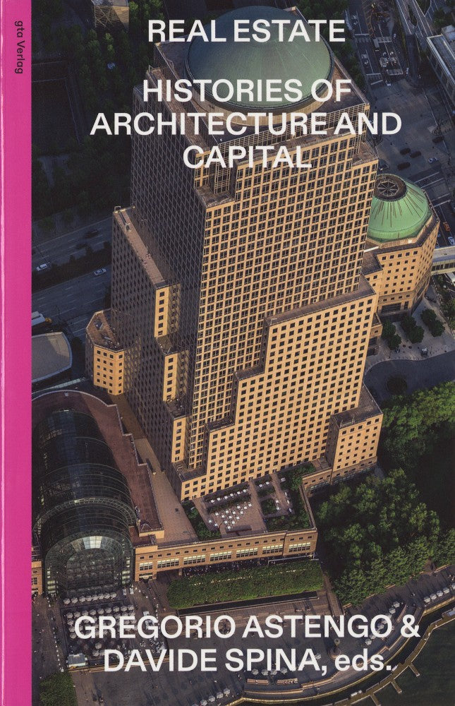 Real Estate – Gregorio Astengo, Davide Spina (eds.)
