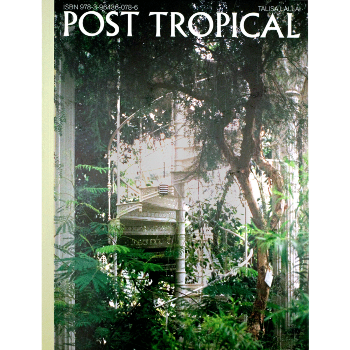 Post Tropical by Talisa Lallai
