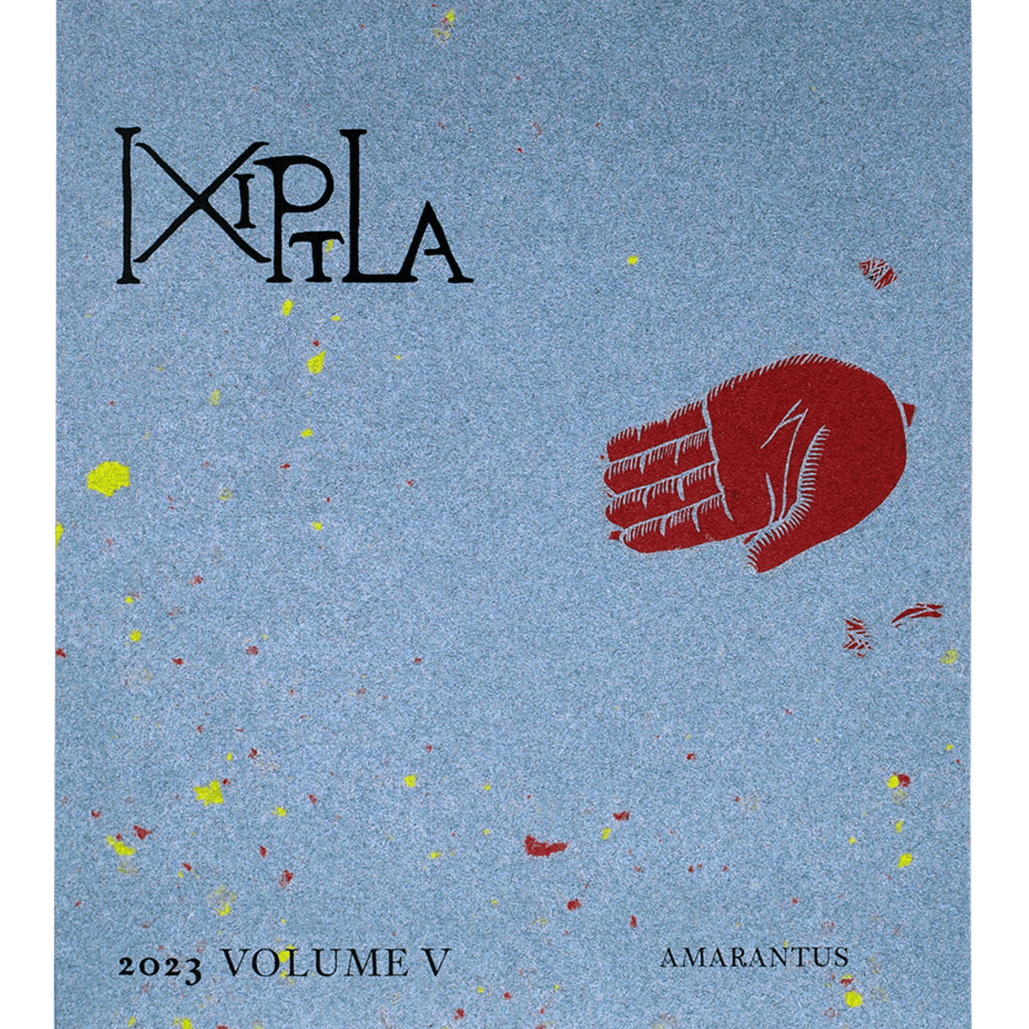 DASH Press - Ixiptla Volume V Amarantus by Mariana Castillo Deball - BOM DIA BOA TARDE BOA NOITE