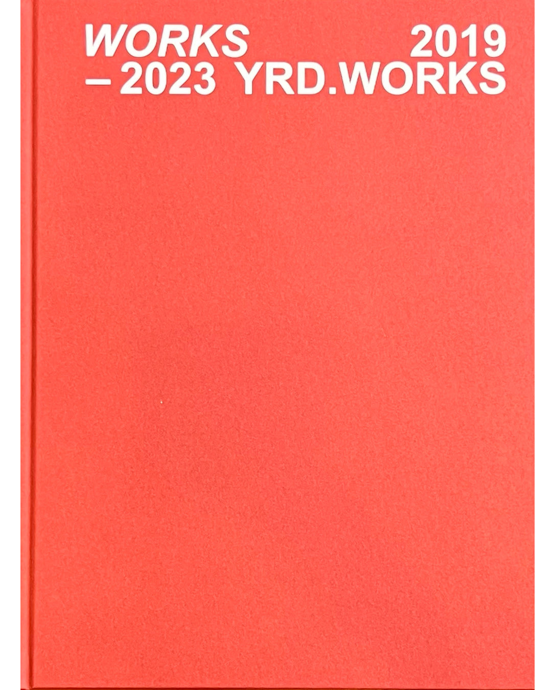 WORKS 2016-2023 YRD.WORKS
