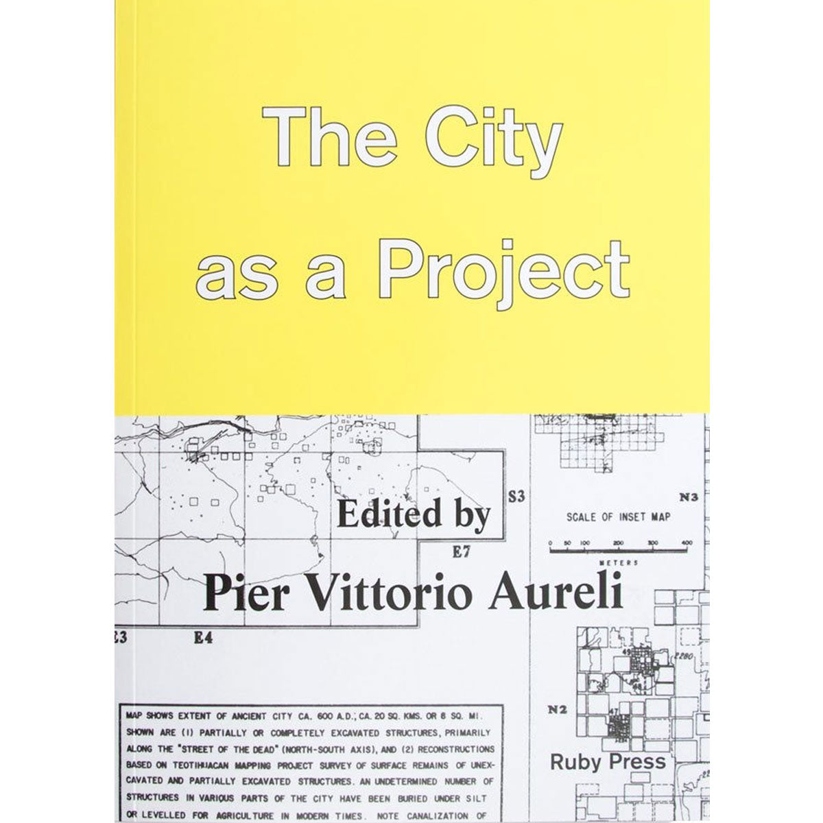 The City as a Project. Edited by Pier Vittorio Aureli - DASH PRESS