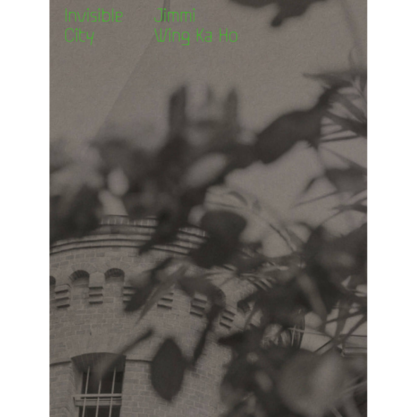 Invisible City-Jimmi Wing Ka Ho,