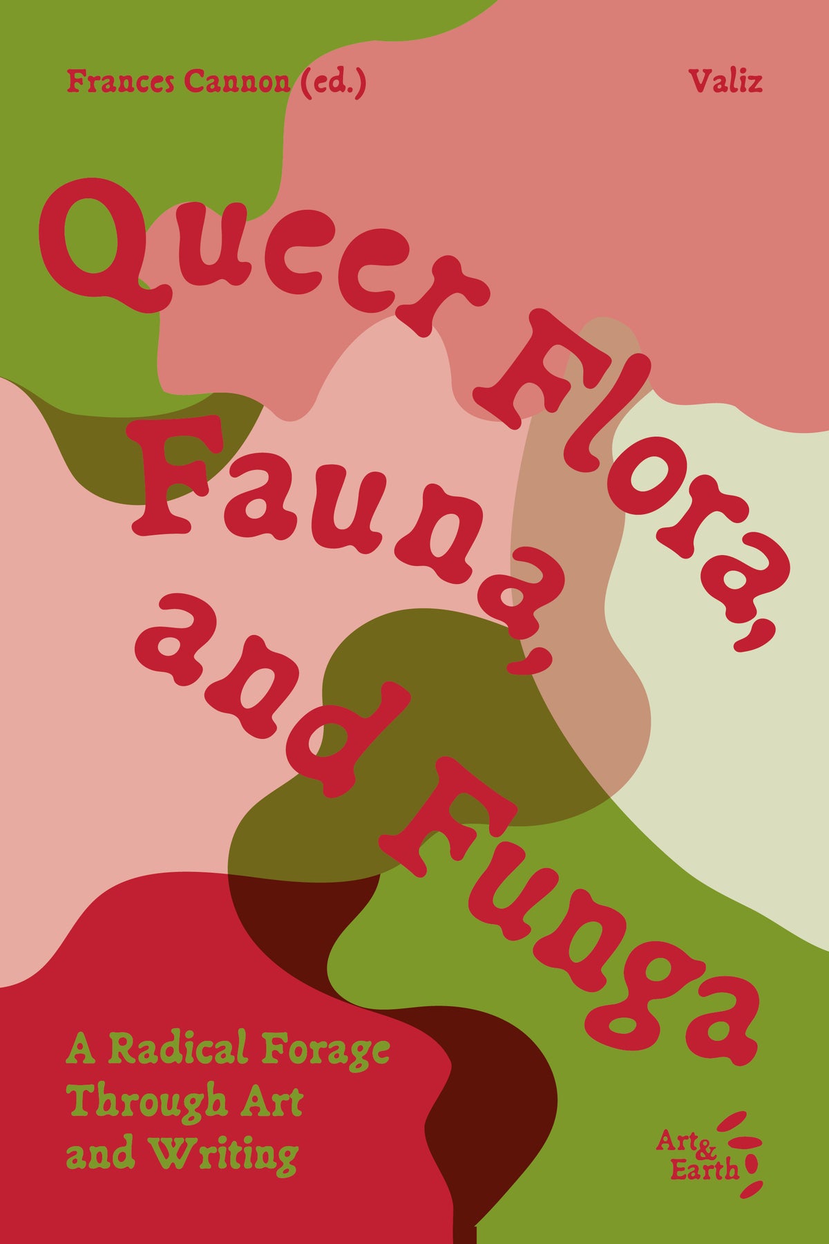 Queer Flora, Fauna and Funga – Frances Cannon (ed.)