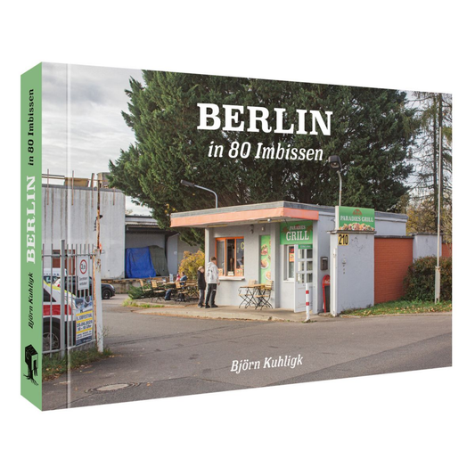 Berlin in 80 Imbissen
