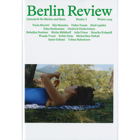 Berlin Review Issue 2: Literature, Ideas, and the Present Moment