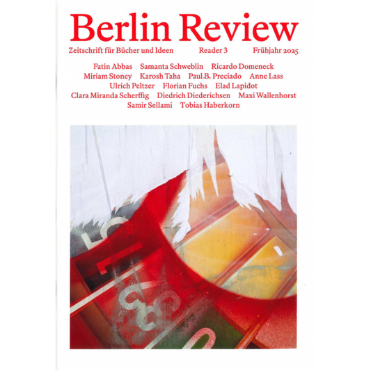 Berlin Review Issue 3: Essays on Books, Ideas, and the Contemporary World