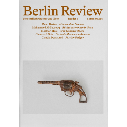 Berlin Review Issue 4: Writing on Books, Ideas, and the Present