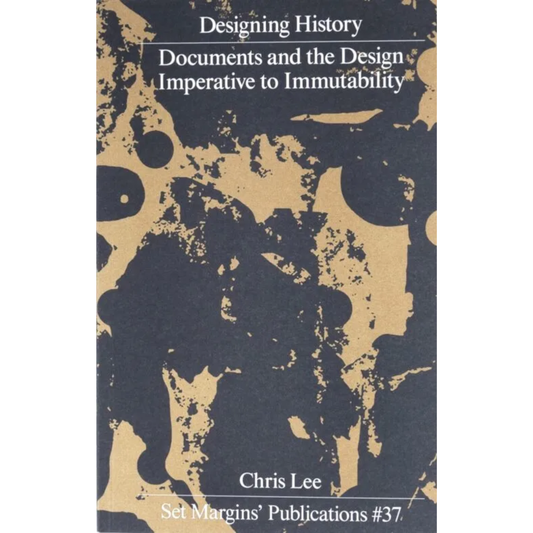 Designing History, Documents and the Design Imperative to Immutability