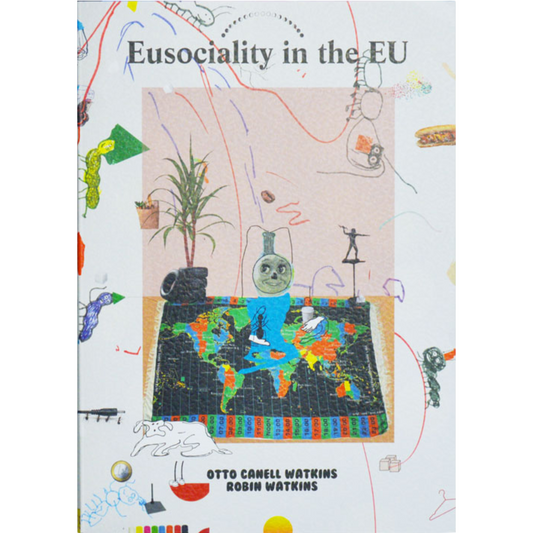 Eusociality in the EU by Otto Canell Watkins and Robin Watkins