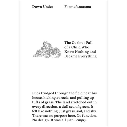 Formafantasma - Down Under - The Curious Fall of a Child Who Knew Nothing and Became Everything