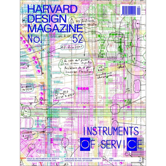 Harvard Design Magazine 52: Instruments of Service