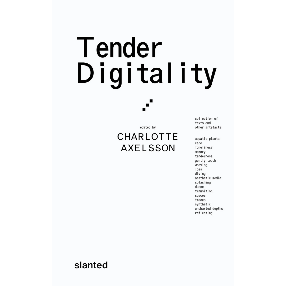 Tender Digitality