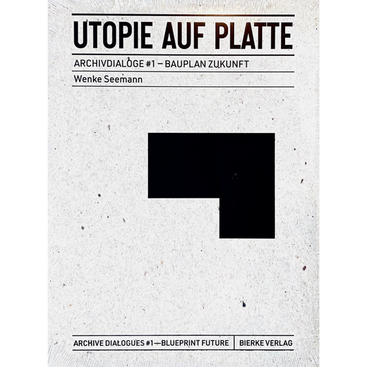 Utopie auf Platte – Archivdialoge #1 – Bauplan Zukunft