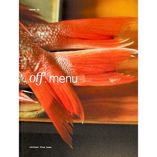 Off-Menu Issue 1: Recipes From Home – Stories, Kitchens, and Culture