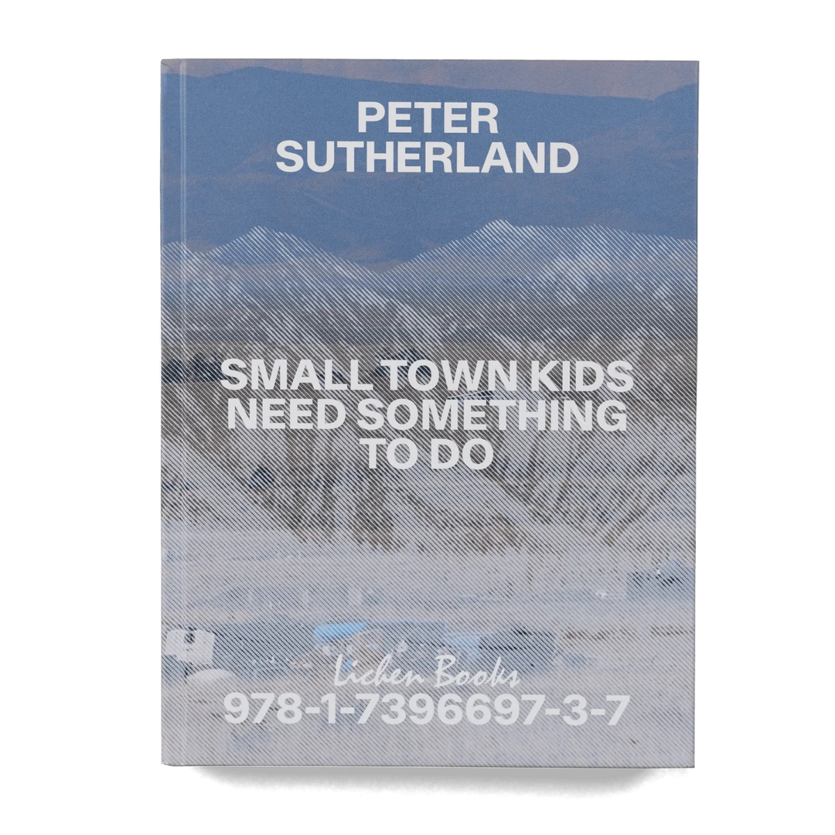 Small Town Kids Need Something to Do - Peter Sutherland