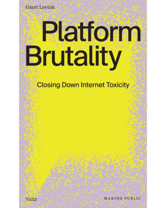 Platform Brutality: Closing Down Internet Toxicity