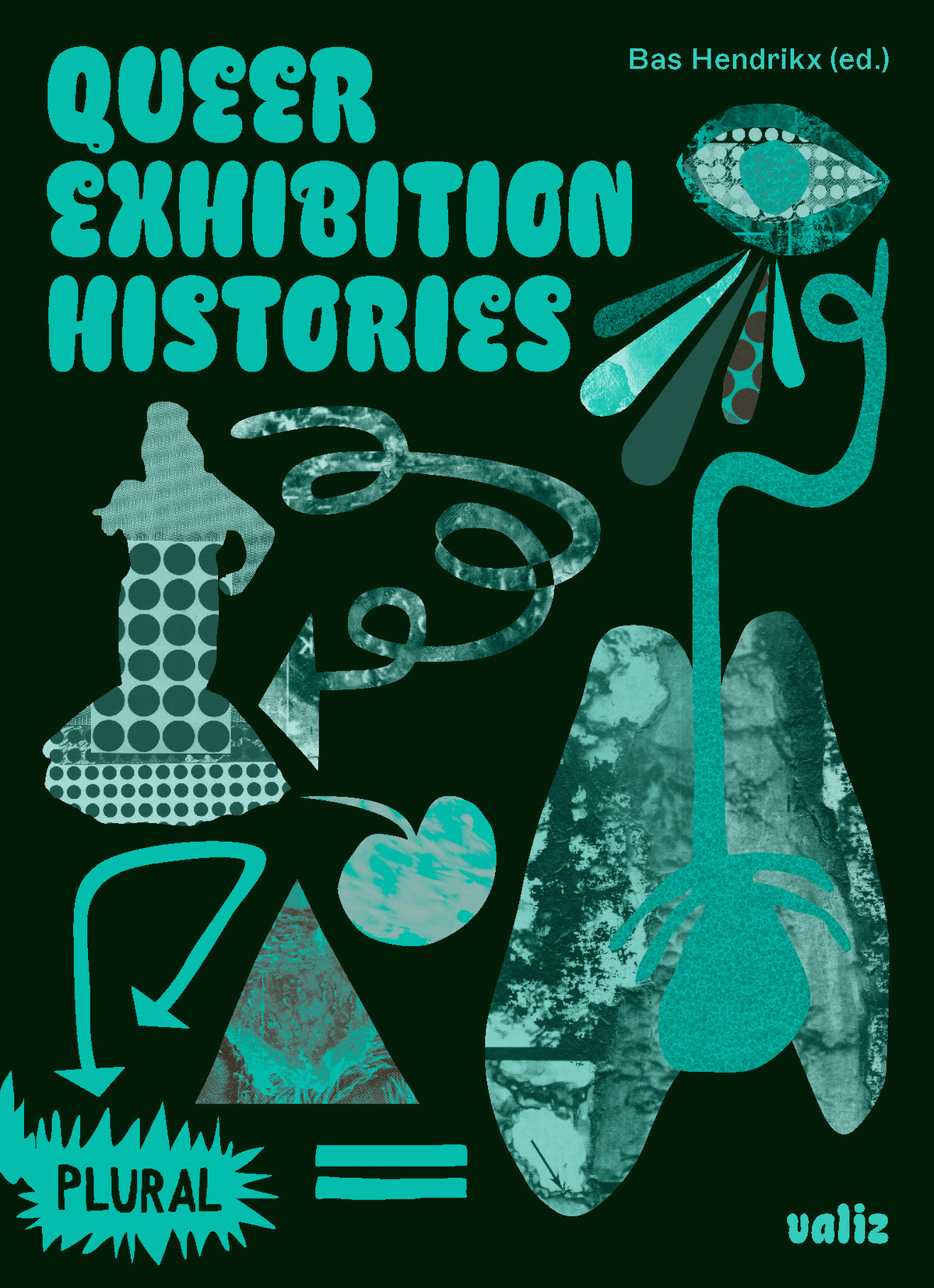Queer Exhibition Histories – Bas Hendrikx (ed.)