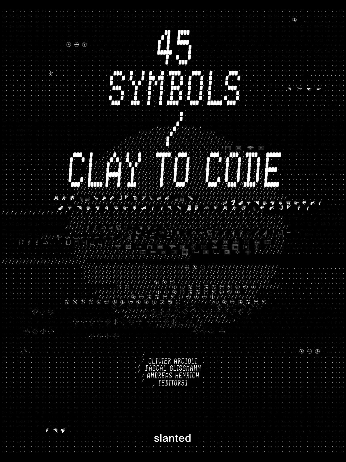 45 Symbols – Clay to Code – Andreas Henrich, Olivier Arcioli, Pascal Glissmann