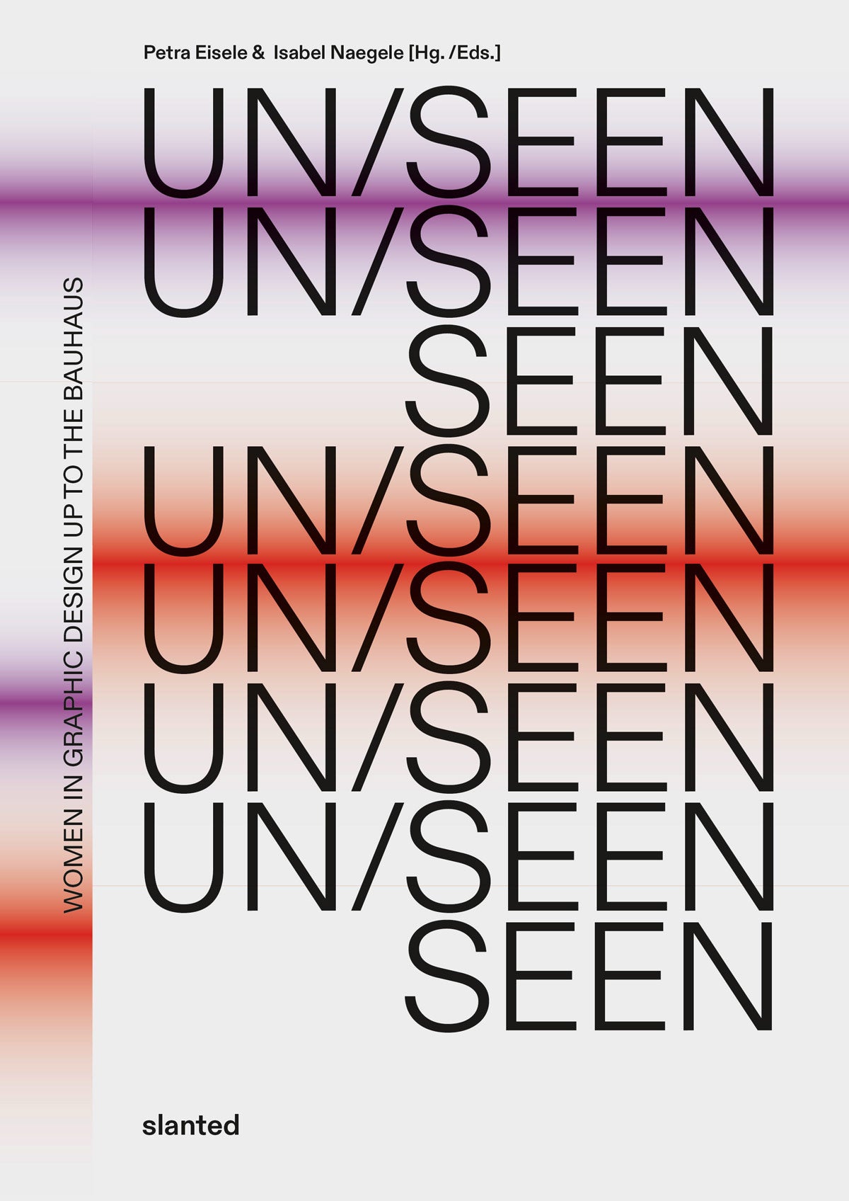 UN/SEEN – Women in Graphic Design up to the Bauhaus – Petra Eisele, Isabel Naegele (EN)