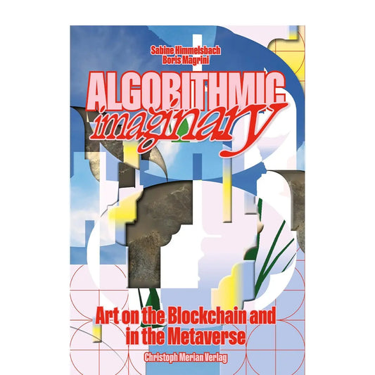 DASH PRESS - Algorithmic Imaginary Art on the Blockchain and in the Metaverse - Christoph Merian Verlag