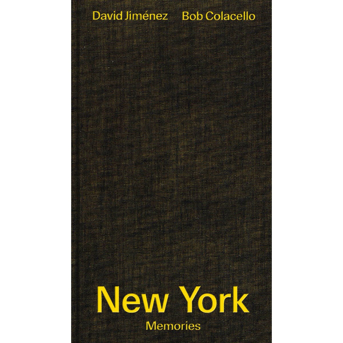 DASH GbR - Bob Colacello | David Jiménez – New York Memories - Idea Books