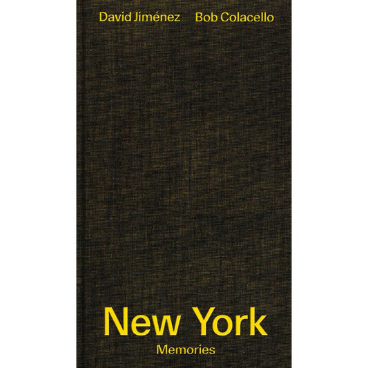 DASH GbR - Bob Colacello | David Jiménez – New York Memories - Idea Books