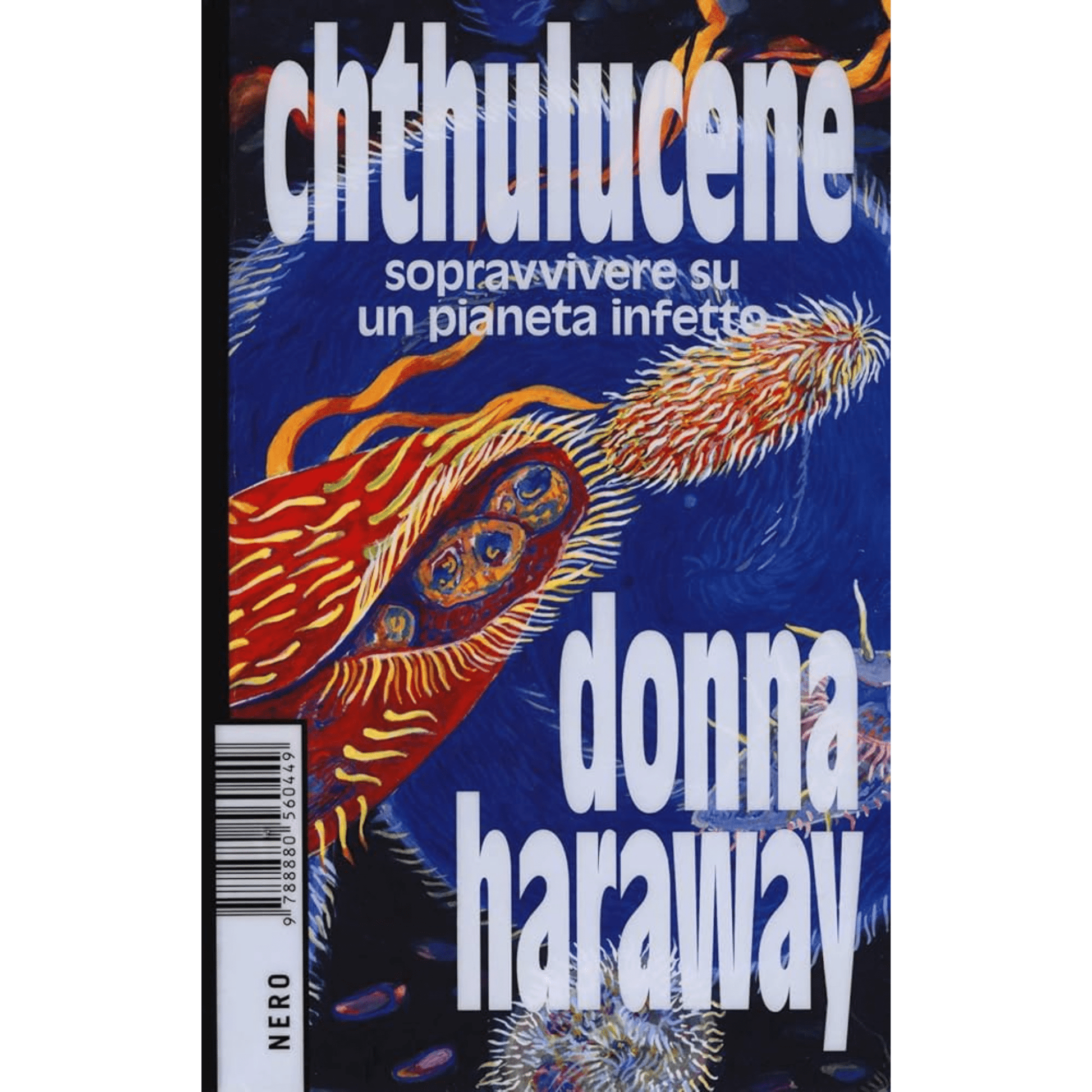 DASH Press - chthulucene: sopravvivere su un pian eta infetto - donna haraway - Nero