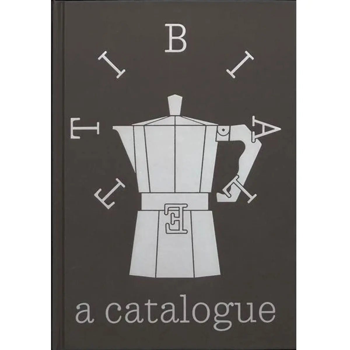 DASH GbR - David Berg: Bialetti A catalogue - Spector Books