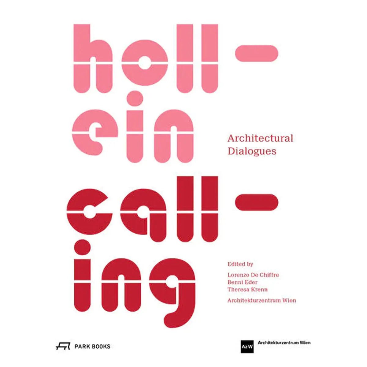 DASH GbR - Hollein Calling Architectural Dialogues - Park Books