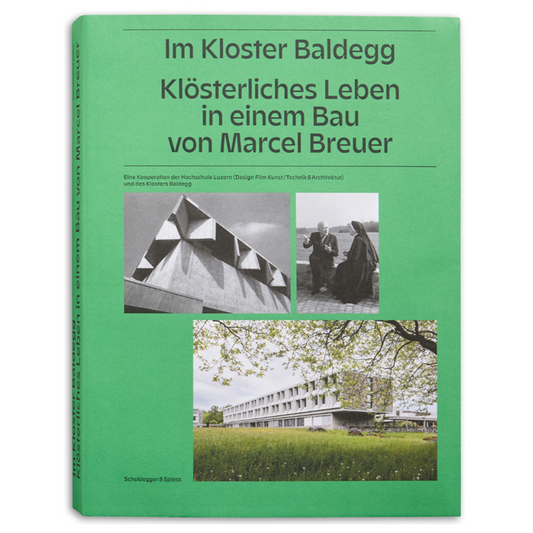 Im Kloster Baldegg, Klösterliches Leben in einem Bau von Marcel Breuer