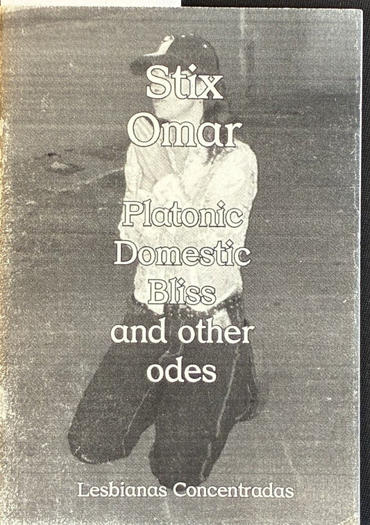 Platonic Domestic Bliss and other odes – Stix Omar