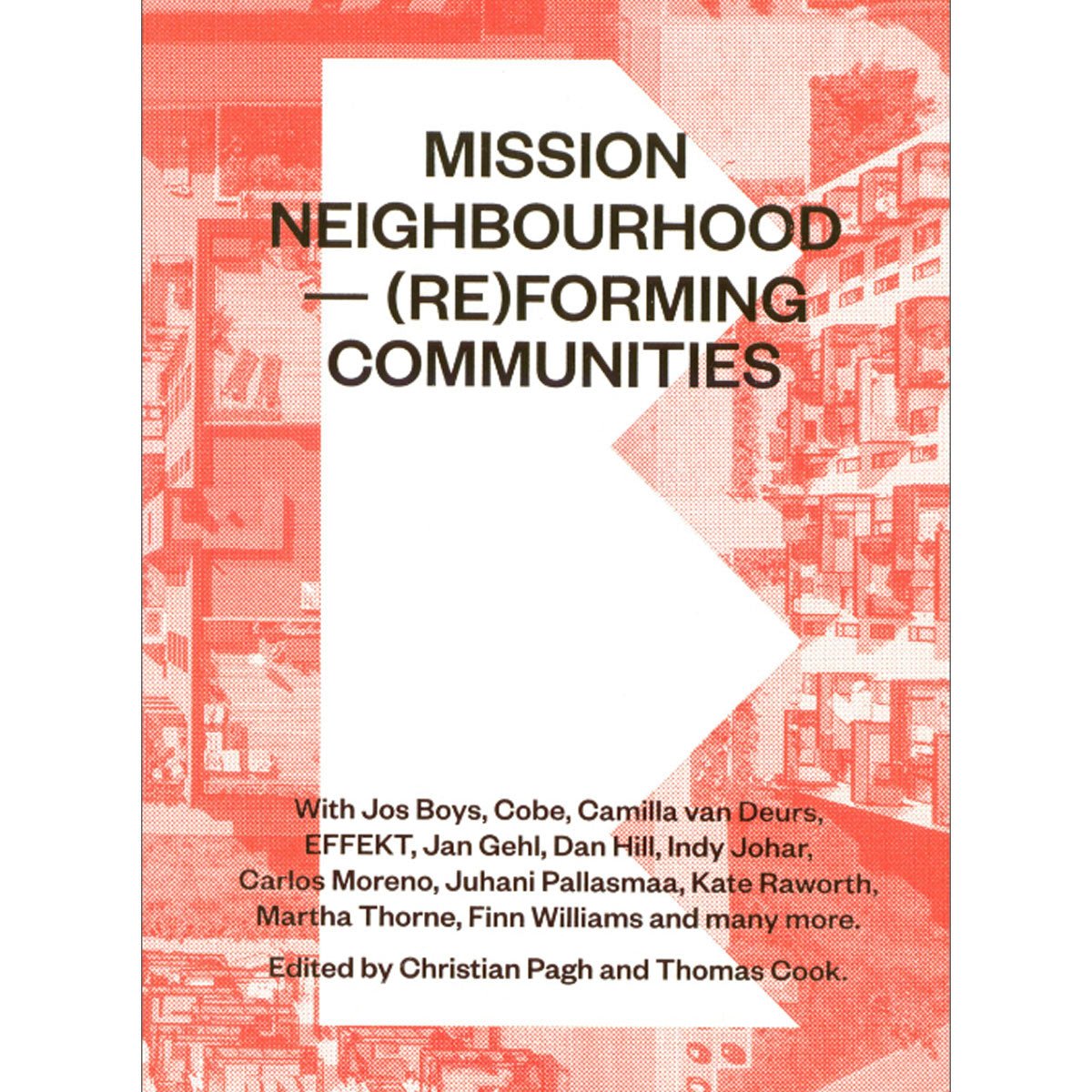 DASH GbR - Mission Neighbourhood (Re)Forming Communities - Danish Architecture Press