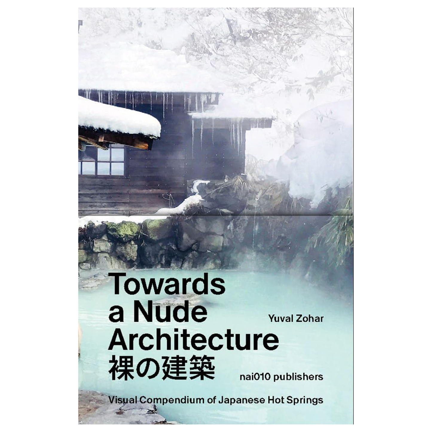 Towards a Nude Architecture - Yuval Zohar
