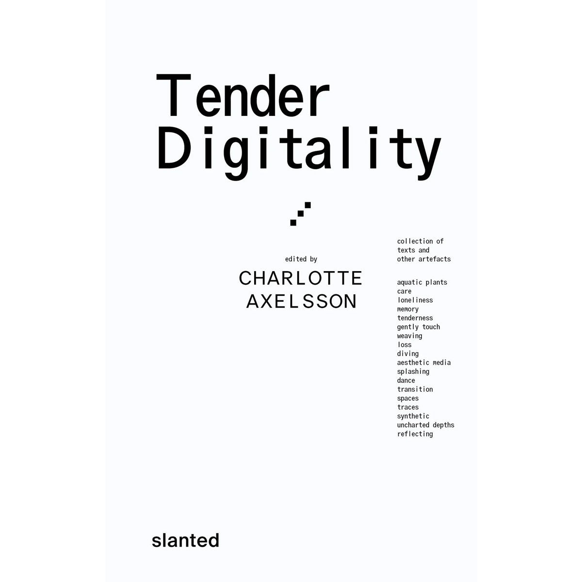 Tender Digitality - DASH PRESS