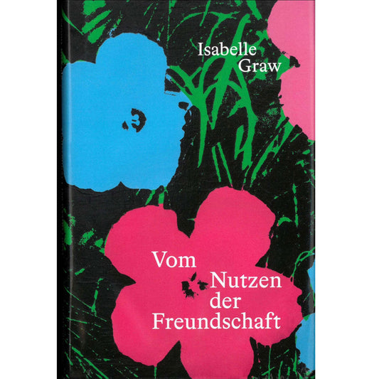 Vom Nutzen Der Freundschaft by Isabelle Graw - DASH PRESS